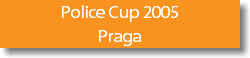 Police Cup 2005 Praga