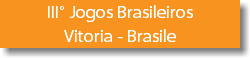 III° Jogos Brasileiros Vitoria - Brasile