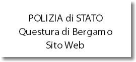  POLIZIA di STATO Questura di Bergamo Sito Web